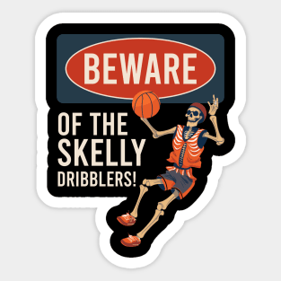 Beware Of The Skelly Dribblers Basketball Halloween Skeleton Sticker